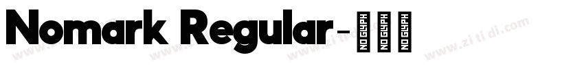 Nomark Regular字体转换 Nomark Regular字体转换